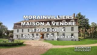 MORAINVILLIERS - MAISON A VENDRE - 1 990 000 € - 530 m² - 15 pièces