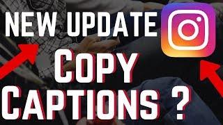 NEW INSTAGRAM UPDATE - How To Copy Captions On Instagram