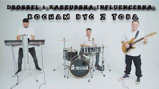 Drossel & Kaszubska Influencerka -  Kocham być z Tobą  (VideoOfficial)