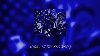 AURA ( ULTRA SLOWED )