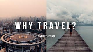 Why You Should Travel..