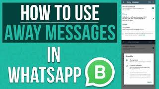 What is Away Message in WhatsApp Business | How to Use Away Message | WhatsApp Auto Reply Kaise Kare