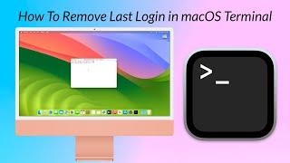 How to Remove Last Login in macOS Terminal