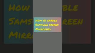 How to enable screen mirroring in samsung devices  #samsunggalaxy #android