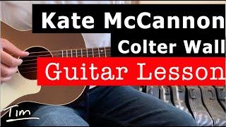 Colter Wall Kate McCannon Guitar Lesson, Chords, and Tutorial