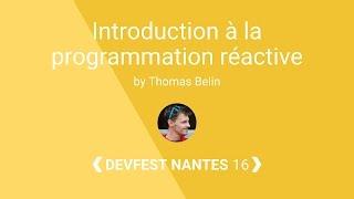 [DevFest Nantes 2016] Introduction à la programmation réactive