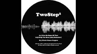 Give Me Some That EP  - TwoStep2 - Above Sound Records - Aug 2022