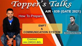 Topper's Talk | AIR - 539 (EC) | How to prepare EMT & Communications | #SAKETVERMA​​|#GATE​​2021