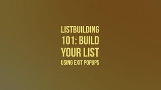 Listbuilding 101: Build Your List Using Exit Popups