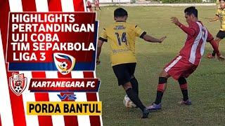 Highlights Uji Coba Tim Sepakbola Liga 3 || KARTANEGARA FC VS PORDA BANTUL