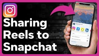 2 Ways To Share Instagram Reel To Snapchat Story