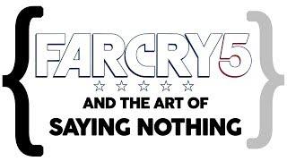 Far Cry 5 and the Art of Saying Nothing (Spoilers)