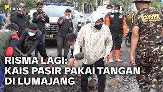 Risma Lagi: Kais Pasir Pakai Tangan di Lumajang | Narasi Newsroom