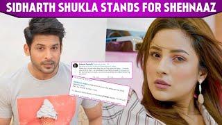 Sidharth Shukla Cannot Hear A Word Against Shehnaaz, Here's Who He Lashed Out For Shehnaaz Gill.