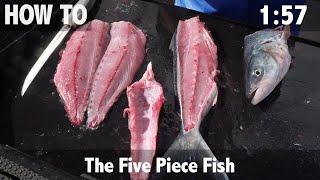 Quick and easy: The five piece fish
