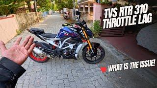 Biggest issue with TVS RTR 310 | Throttle Lag Issue Solved | Why youtubers complain ?