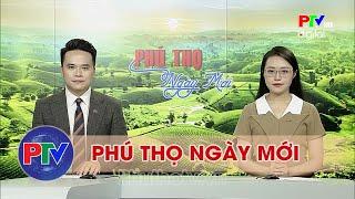 Phú Thọ ngày mới ngày 12/9/2024 | Phú Thọ ngày mới