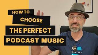 Choosing the PERFECT podcast music!