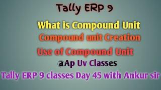 Compound unit Creation and use in tally ERP 9. #tally #compoundunit #simpleunit