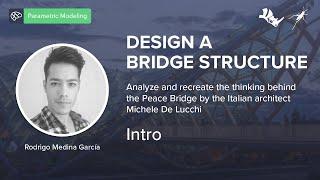 How To Design A Bridge Structure (Peace Bridge) - Intro