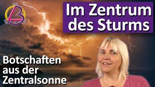 Im Zentrum des Sturms (Botschaft aus der Zentralsonne | 26.5.21 | Channeling)