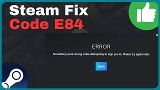 How To Fix Steam Error Code E84 [WORKING 2024]