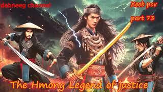 Xeeb Pov The Swordsman legend Episode 73 - Hmong Action Warrior Story