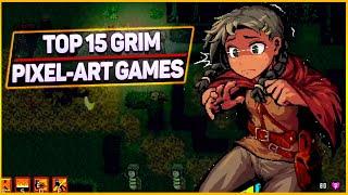 Top 15 Grim Pixel-Art Games