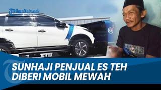 BANTUAN TIADA HENTI! Sunhaji Penjual Es Teh yang Dihina Gus Miftah Diberi Mobil Mewah