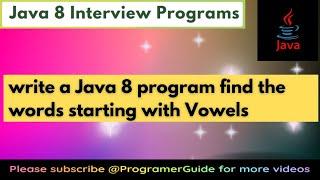 Write a Java 8 program to find the words starting with Vowels using Stream API