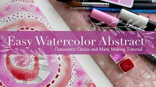 Easy Watercolor Abstract: Concentric Circles and Mark Making Tutorial