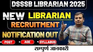 DSSSB Librarian vacancy 2025Notification outComplete information New Librarian vacancy #dsssb