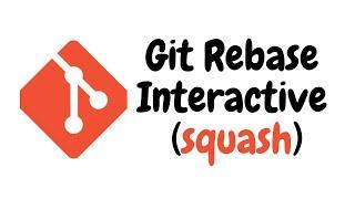 Git Rebase Interactive (squash)