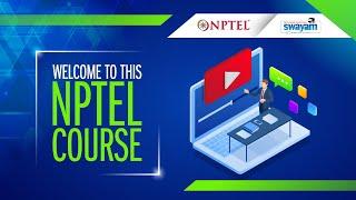 Welcome to NPTEL Open Online Course !