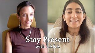 Stay Present with LAKA