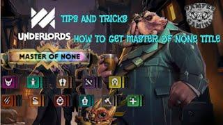 Dota Underlords - Tips & Tricks Get Title "MASTER OF NONE" #dotaunderlords #dota2 #gaming
