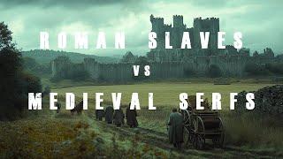 Roman Slaves vs Medieval Serfs: Key Differences in Ancient and Feudal Societies