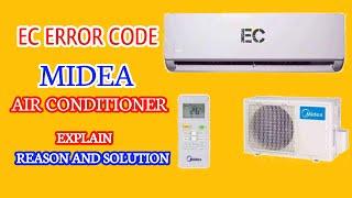 How do you fix EC error in AC Midea? | What is EC error in AC? | EC Error Code on Air Conditioner