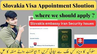 Slovakia visa appointment solution. Where to apply slovakia visa on Pakistani Passport?