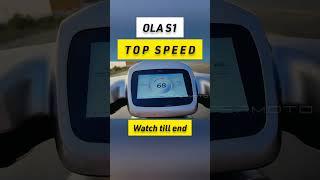 OLA S1 TOP SPEED | Watch till end #shorts #olas1