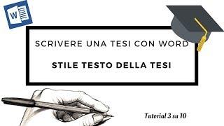 [Tesi 3su10] Scrivere una tesi con Word - Stile testo della tesi