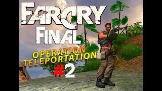 Far Cry: Операция-Телепортация - Часть 2: Джонт-Кристалл [Final]