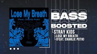 Stray Kids - Lose My Breath (Feat. Charlie Puth) [BASS BOOSTED]