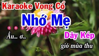 Karaoke Vọng Cổ Nhớ Mẹ Dây Kép - Anh Tuấn Cò Karaoke