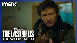 The Weeks Ahead Trailer | The Last of Us | Max