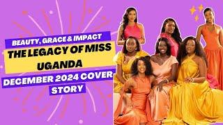 Beauty, Grace & Impact: The Legacy of Miss Uganda / SatisfashionUg December 2024 Cover Story