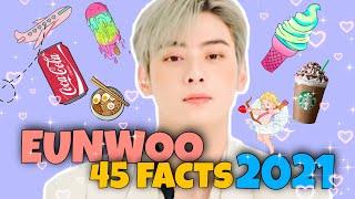 EUNWOO - 45 FACTS AND CURIOSITIES 2021 (Ideal type, Favorite Foods, Movie, Hobby and more) (차은우)