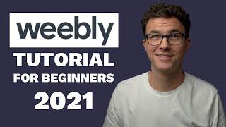 Weebly Tutorial for Beginners - How to Use Weebly in 2021