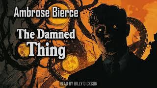 The Damned Thing by Ambrose Bierce | Audiobook | Classic Horror Mystery