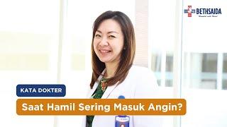 Saat Hamil Sering Masuk Angin? Begini Cara Mengatasinya!